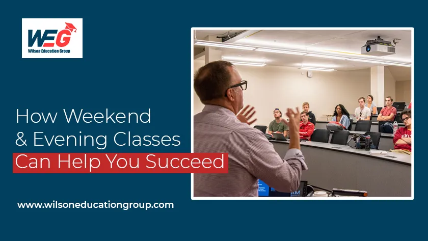 How Weekend & Evening Classes Can Help You Succeed